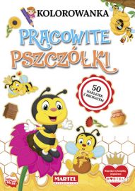 Kolorowanki z naklejkami | PRACOWITE PSZCZÓŁKI - Wydawnictwo MARTEL | Świat Kolorowanek