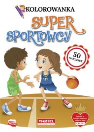 Kolorowanki z naklejkami | SUPER SPORTOWCY - Wydawnictwo MARTEL | Świat Kolorowanek