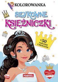 Kolorowanki z naklejkami | SZYKOWNE KSIĘŻNICZKI - Wydawnictwo MARTEL | Świat Kolorowanek