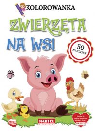 Kolorowanki z naklejkami | ZWIERZĘTA NA WSI - Wydawnictwo MARTEL | Świat Kolorowanek