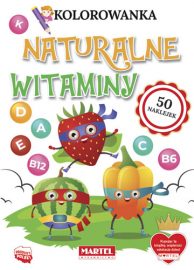 Kolorowanki z naklejkami | NATURALNE WITAMINY - Wydawnictwo MARTEL | Świat Kolorowanek